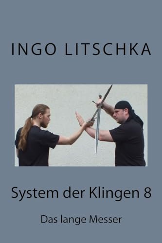 System der Klingen 8: Das lange Messer von Createspace Independent Publishing Platform