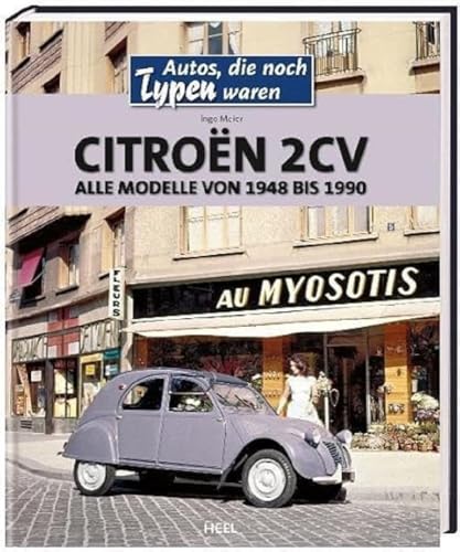 Citroën 2CV: Alle Modelle von 1948 bis 1990 von Heel Verlag GmbH