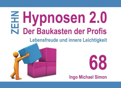 Zehn Hypnosen 2.0 - Band 68: Lebensfreude und innere Leichtigkeit