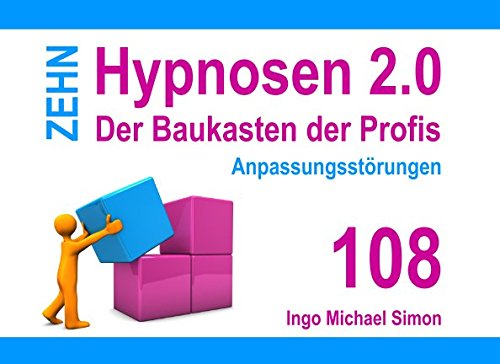 Zehn Hypnosen 2.0: Band 108 - Anpassungsstörungen von Independently published