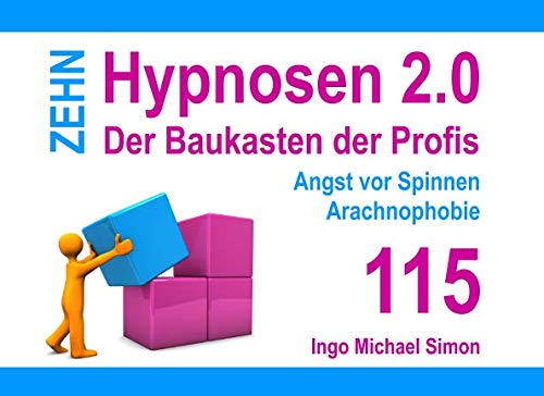 Zehn Hypnosen 2.0: Band 115 - Angst vor Spinnen, Arachnophobie