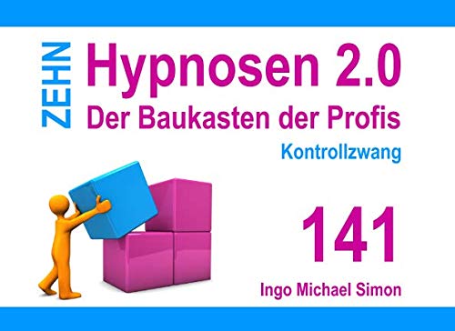 Zehn Hypnosen 2.0: Band 141 - Kontrollzwang Zehn Hypnosen 2.0: Band 141 - Kontrollzwang von Independently published