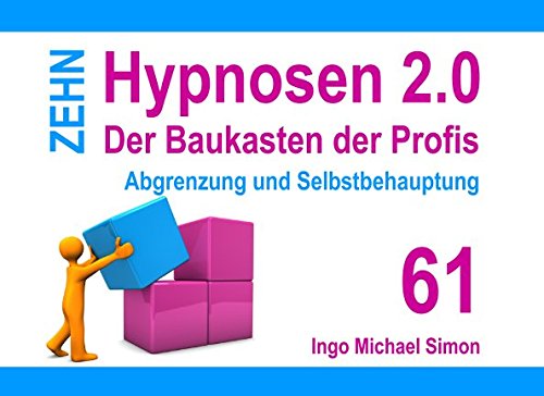 Zehn Hypnosen 2.0: Band 61 - Abgrenzung und Selbstbehauptung