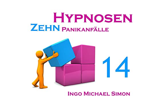 Zehn Hypnosen. Band 14: Panikanfälle von Books on Demand GmbH
