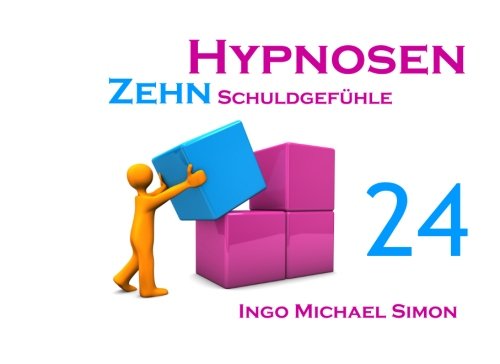 Zehn Hypnosen. Band 24: Schuldgefühle Zehn Hypnosen. Band 24: Schuldgefühle von CreateSpace Independent Publishing Platform