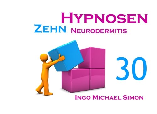 Zehn Hypnosen. Band 30: Neurodermitis