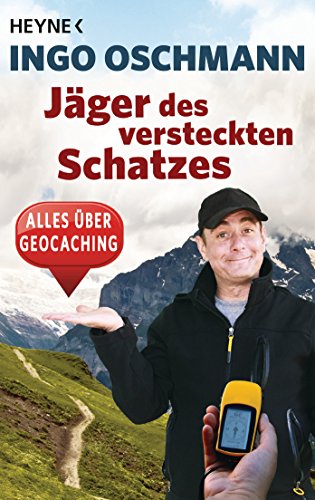 Jäger des versteckten Schatzes: Alles über Geocaching Jäger des versteckten Schatzes: Alles über Geocaching