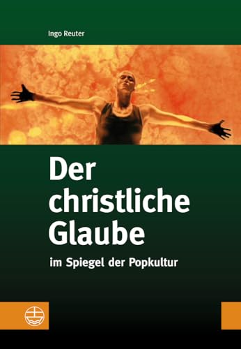 Der christliche Glaube: im Spiegel der Popkultur