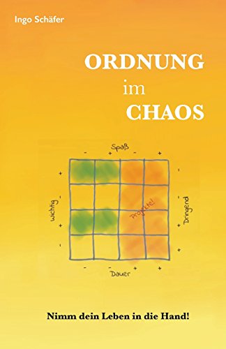 Ordnung im Chaos - Nimm dein Leben in die Hand!