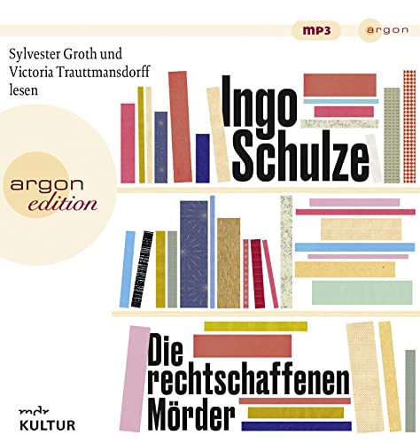 Die rechtschaffenen Mörder von Argon Verlag GmbH