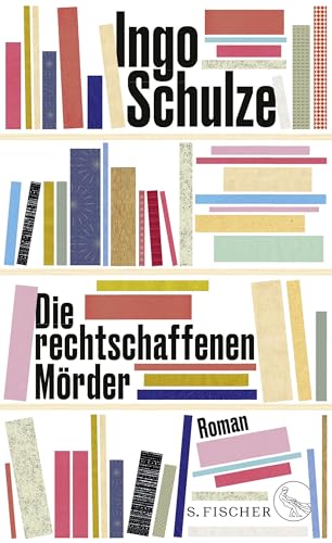 Die rechtschaffenen Mörder: Roman