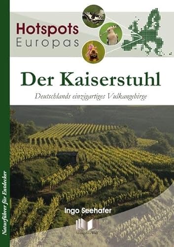 Der Kaiserstuhl: Deutschlands einzigartiges Vulkangebirge (Hotspots Europas, Band 3) von MILITZKE VERLAG GMBH
