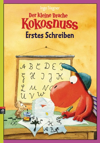 Der kleine Drache Kokosnuss - Erstes Schreiben: Rätselspaß 1 (Lernspaß-Rätselhefte, Band 2) von cbj