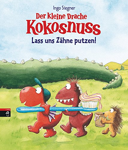 Der kleine Drache Kokosnuss - Lass uns Zähne putzen!: Pappbilderbuch (Kokosnuss-Bilderbücher, Band 6) von cbj