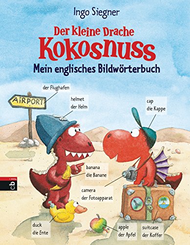 Der kleine Drache Kokosnuss - Mein englisches Bildwörterbuch (Drachenstarker Schulspaß, Band 3)