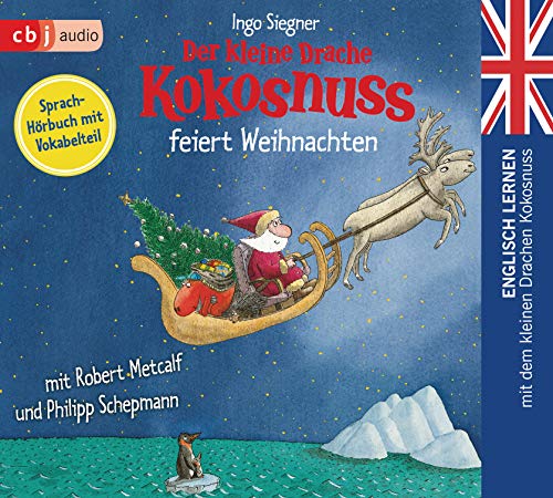 Der kleine Drache Kokosnuss feiert Weihnachten: Englisch lernen mit dem kleinen Drachen Kokosnuss. Sprachhörbuch mit Vokabelteil (Die Englisch Lernreihe mit dem Kleinen Drache Kokosnuss, Band 4) von cbj