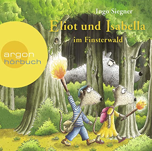 Eliot und Isabella im Finsterwald: Tierabenteuer für Mädchen und Jungen ab 5 Jahren von Argon Sauerlnder Audio