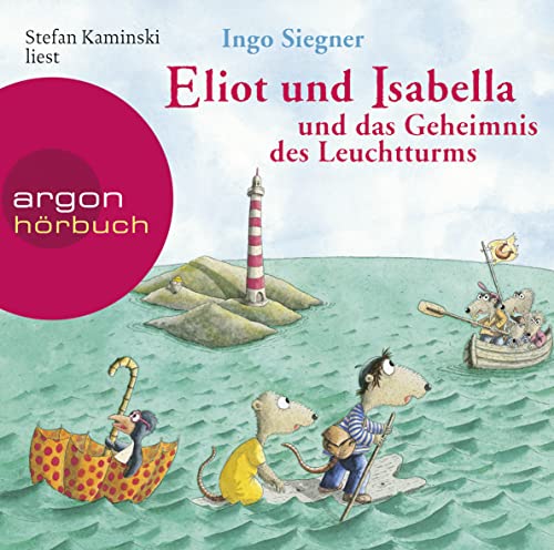 Eliot und Isabella und das Geheimnis des Leuchtturms von Argon Sauerl�nder Audio