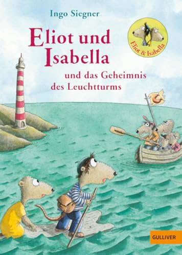 Eliot und Isabella und das Geheimnis des Leuchtturms: Roman für Kinder. Mit farbigen Bildern von Ingo Siegner (Eliot und Isabella, 3) Eliot und Isabella und das Geheimnis des Leuchtturms: Roman für Kinder. Mit farbigen Bildern von Ingo Siegner (Eliot und Isabella, 3)