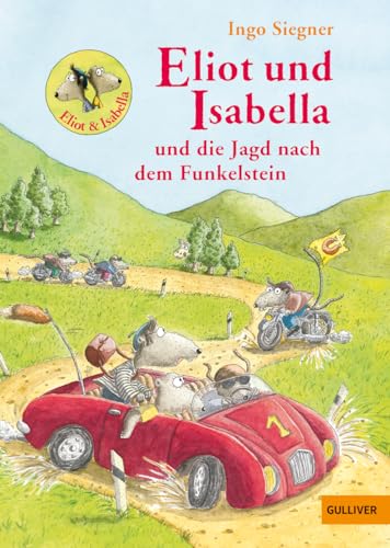 Eliot und Isabella und die Jagd nach dem Funkelstein: Roman für Kinder. Mit farbigen Bildern von Ingo Siegner (Eliot und Isabella, 2)