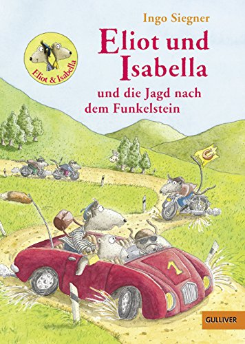 Eliot und Isabella und die Jagd nach dem Funkelstein: Roman für Kinder. Mit farbigen Bildern von Ingo Siegner (Eliot und Isabella, 2)