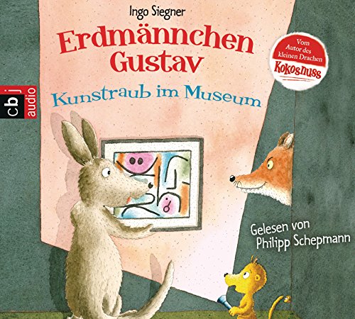 Erdmännchen Gustav - Kunstraub im Museum (Die Erdmännchen Gustav-Bücher, Band 6)