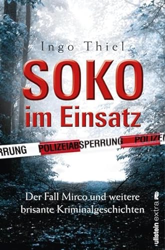 SOKO im Einsatz: Der Fall Mirco und weitere brisante Kriminalgeschichten