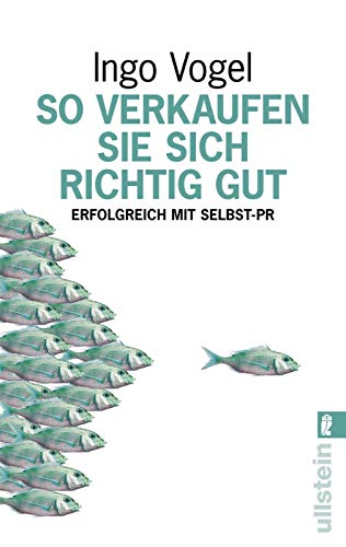 So verkaufen Sie sich richtig gut: Erfolgreich mit Selbst-PR (0)