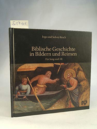 Biblische Geschichte in Bildern und Reimen: Für Jung und Alt