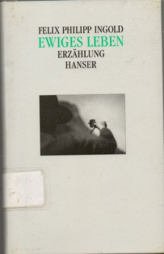 Ewiges Leben: Eine Erzählung