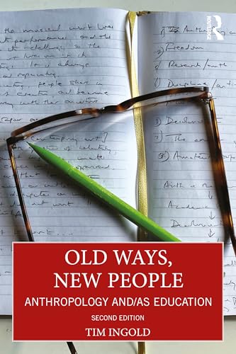 Old Ways, New People: Anthropology and/as Education von Routledge