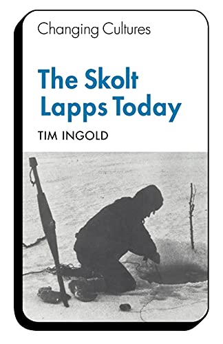 The Skolt Lapps Today (Changing Culture) von Cambridge University Press