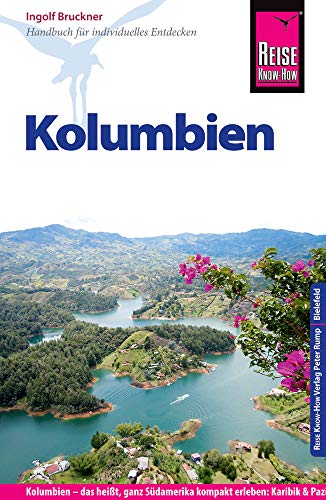 Reise Know-How Kolumbien: Reiseführer für individuelles Entdecken