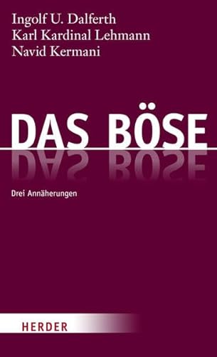 Das Böse: Drei Annäherungen