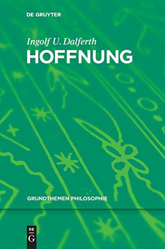 Hoffnung (Grundthemen Philosophie) von de Gruyter