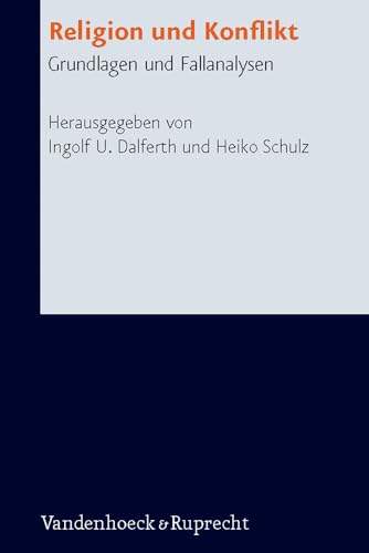 Religion und Konflikt: Grundlagen und Fallanalysen (Research in Contemporary Religion) von Vandenhoeck & Ruprecht