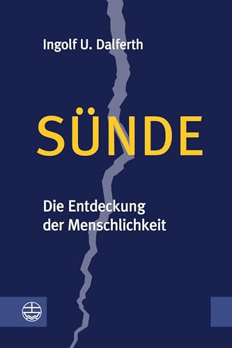 Sünde: Die Entdeckung der Menschlichkeit