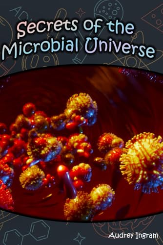 Secrets of the Microbial Universe (Science Toolkit) von Independently published