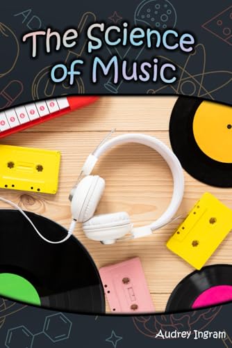 The Science Of Music (Science Toolkit) von Independently published
