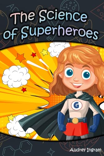 The Science of Superheroes (Science Toolkit) von Independently published