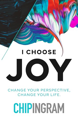 I Choose Joy: Change Your Perspective, Change Your Life I Choose Joy: Change Your Perspective, Change Your Life von Moody Publishers