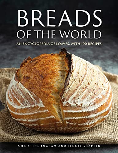 Breads of the World: An Encylopedia of Loaves, With 100 Recipes von Lorenz Books