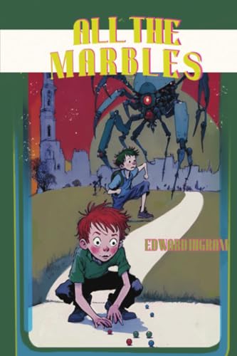 All the Marbles All the Marbles von Dorrance Publishing Company