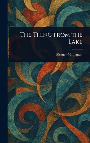 The Thing From the Lake von Anson Street Press