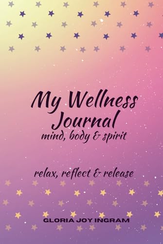 My Wellness Journal: mind, body and spirit My Wellness Journal: mind, body and spirit von KDP
