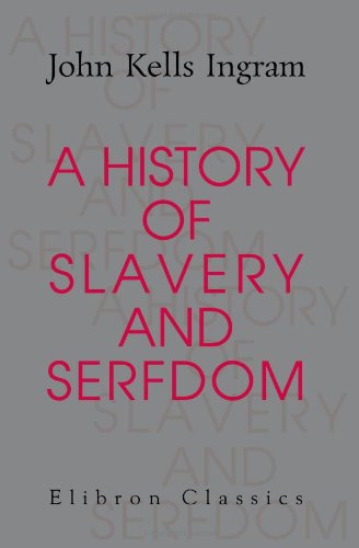 A History of Slavery and Serfdom