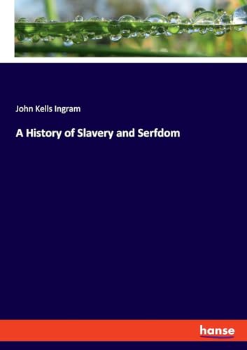 A History of Slavery and Serfdom: DE von hansebooks