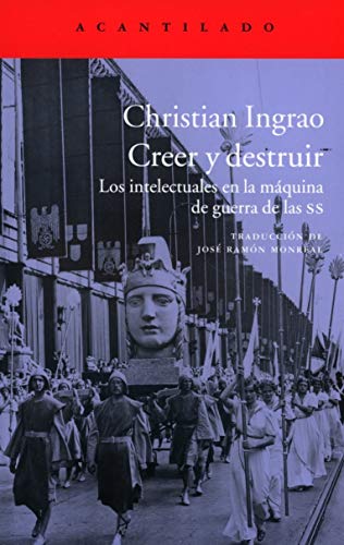 Creer y destruir : los intelectuales en la máquina de guerra de las SS (El Acantilado, Band 347) von Acantilado
