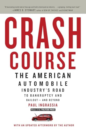 Crash Course: The American Automobile Industry's Road to Bankruptcy and Bailout-and Beyond von Random House Trade Paperbacks