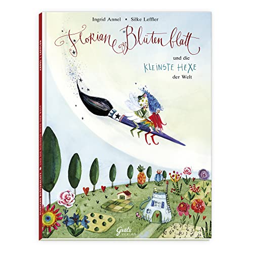 Kinderbuch Floriane Blütenblatt und die kleinste Hexe der Welt, 36 Seiten pures Elfen Abenteuer | Märchenbuch für Kinder von 5 - 12 Jahren, zum Vor- und Selberlesen, von Ingrid Annel und Silke Leffler Kinderbuch Floriane Blütenblatt und die kleinste Hexe der Welt, 36 Seiten pures Elfen Abenteuer | Märchenbuch für Kinder von 5 - 12 Jahren, zum Vor- und Selberlesen, von Ingrid Annel und Silke Leffler